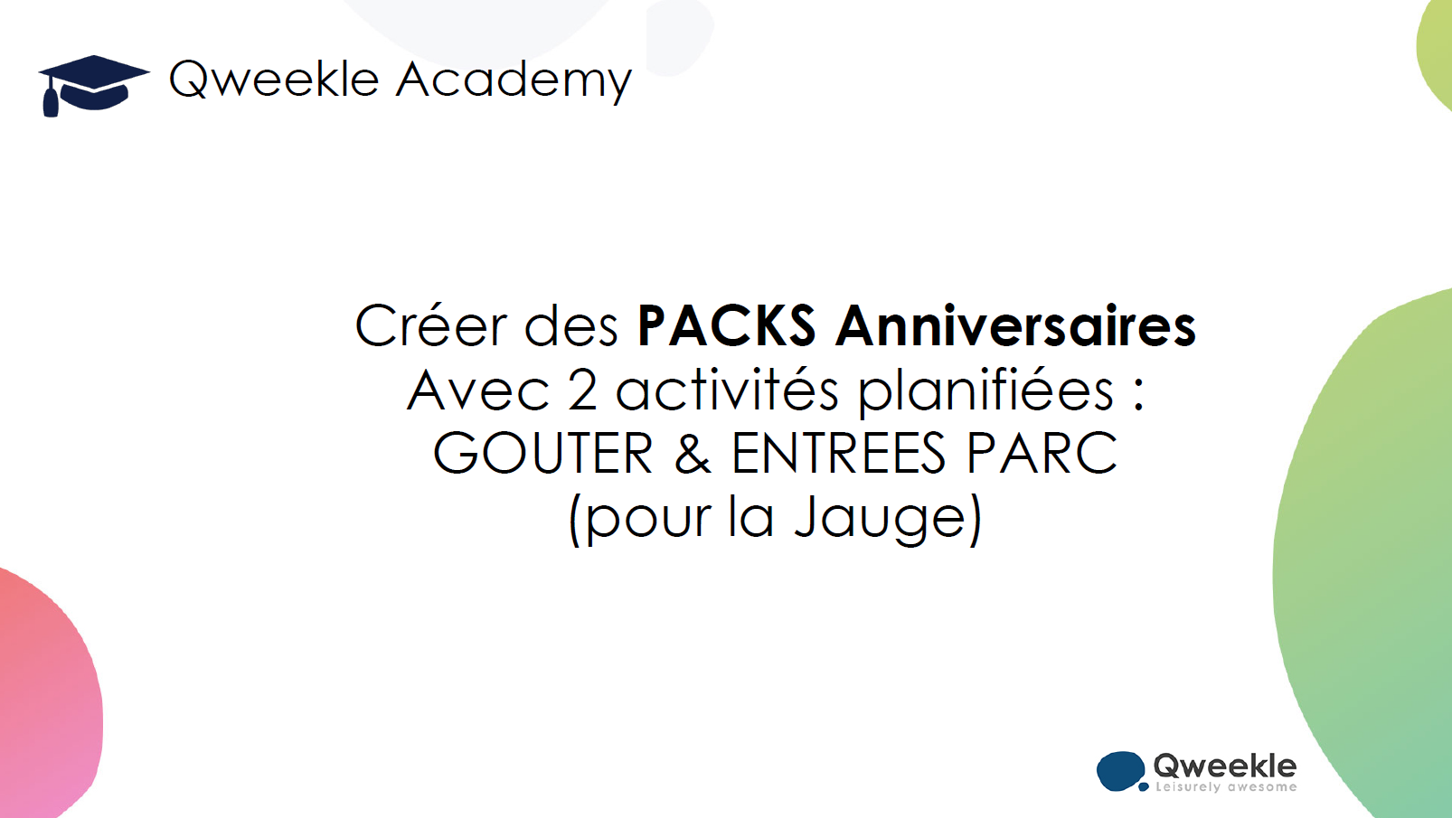 Pack anniversaires : jauger le moment gouter et l'entrée au parc